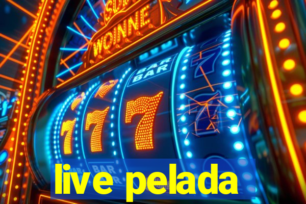 live pelada